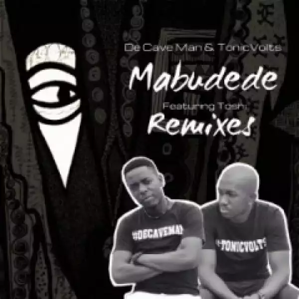 De Cave Man X TonicVolts - Mabudede (Kususa Remix) Ft. Toshi